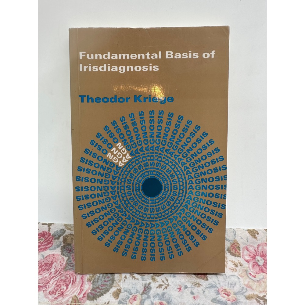 Fundamental Basis of Irisdiagnosis Theodor Kriege Iridology Textbook 1997